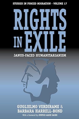 Rights In Exile: Janus-Faced Humanitarianism