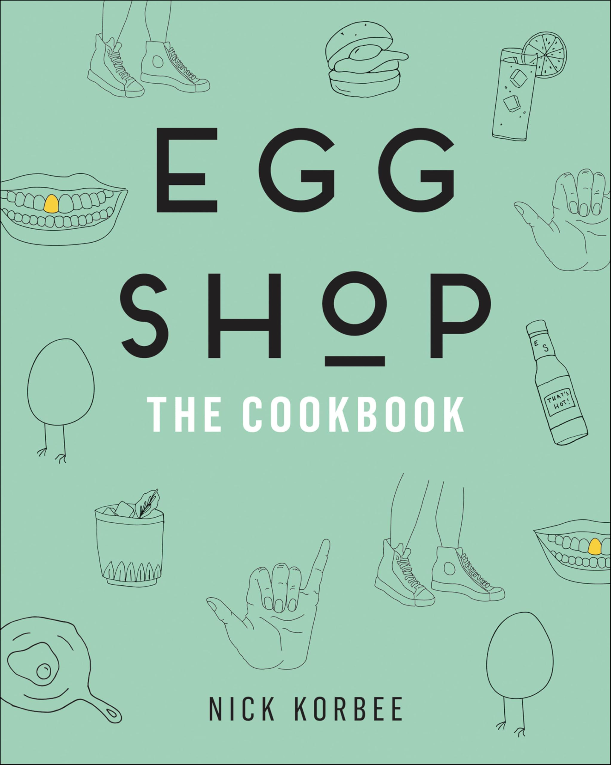 Egg Shop: The Cookbook