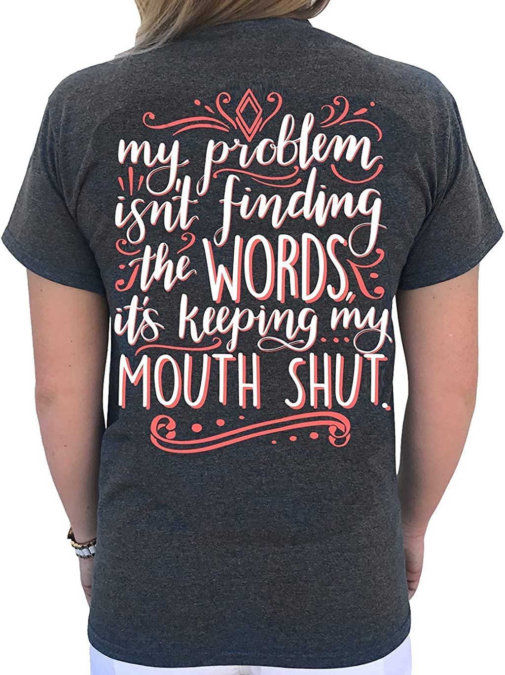 Southern Attitude My Problem is Keeping My Mouth Shut Women's T-Shirt