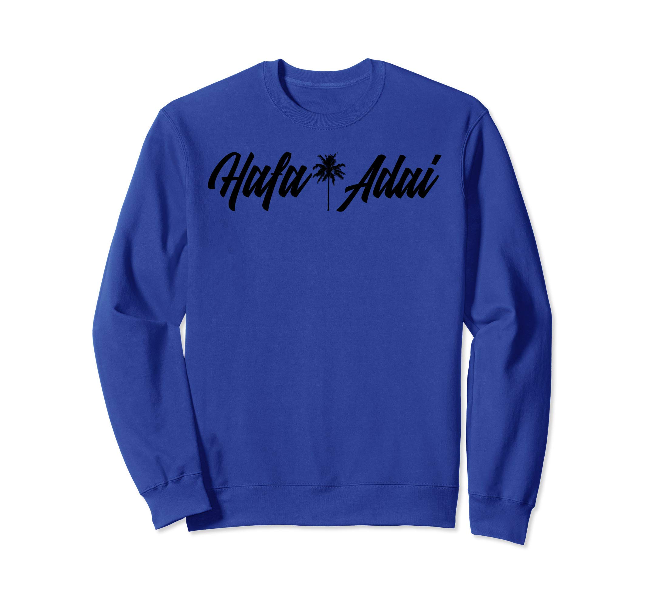 671 TeesHafa Adai Sweatshirt
