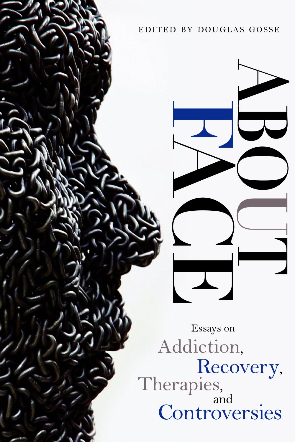 Buy About Face: Essays on Recovery, Therapies, and Controversies of Addictions in Canada: Essays on Addiction, Recovery, Therapies, and Controversies — BookShops.in
