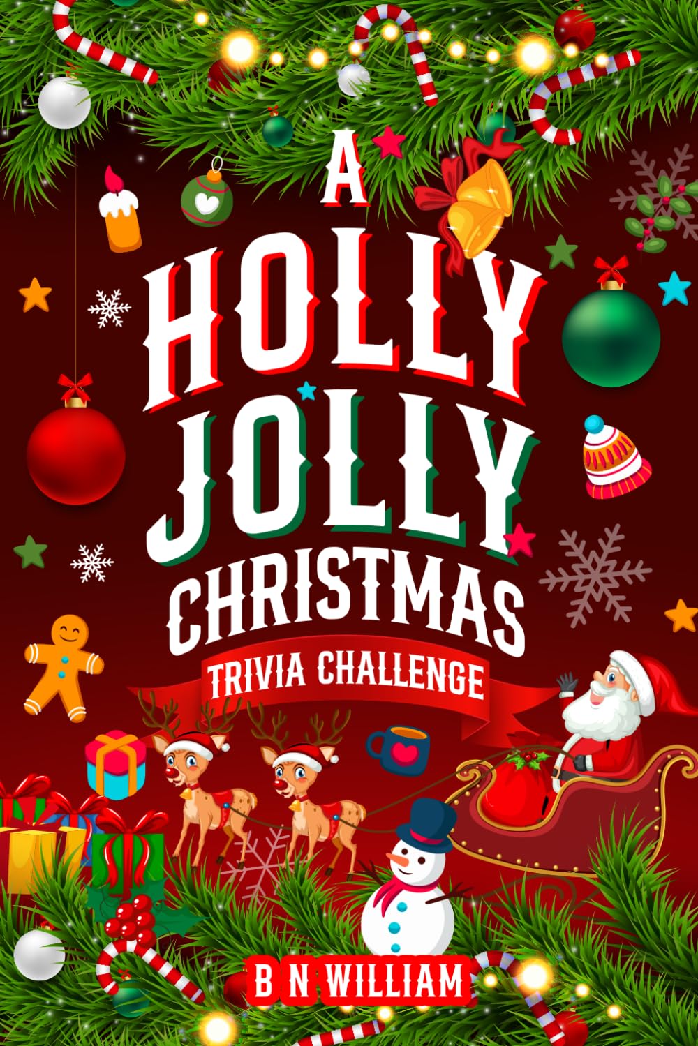 A Holly Jolly Christmas Trivia Challange: Christmas History Stories and Quiz for all ages