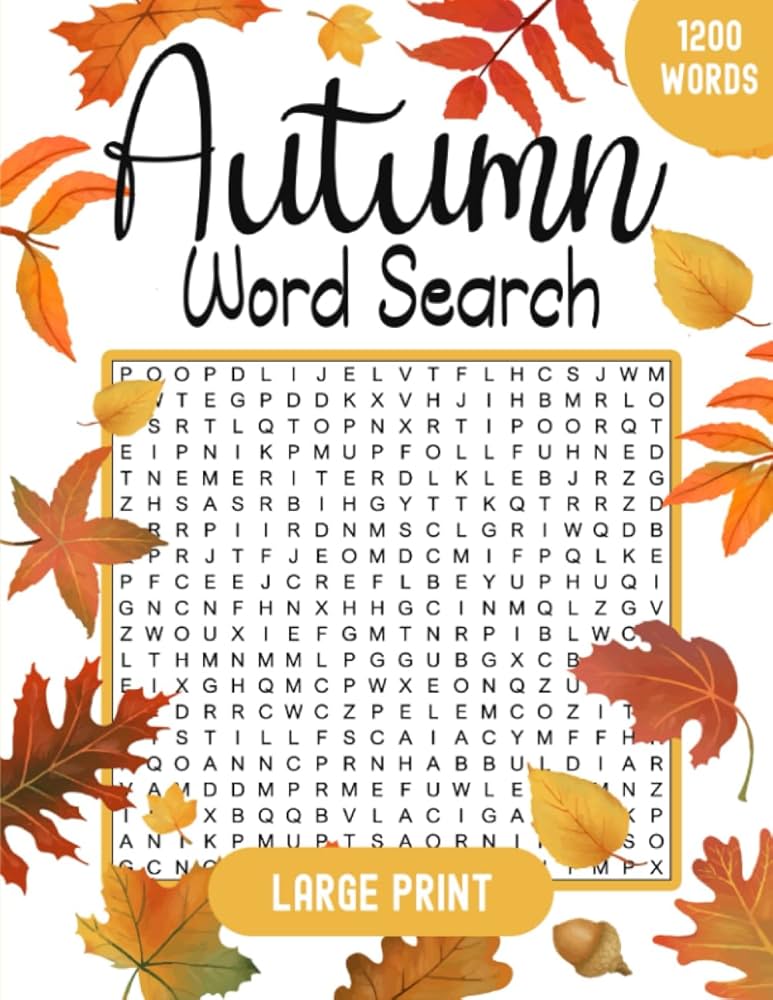Autumn Word Search Large Print: 1200 Word Search Puzzle Book for Adults & Seniors | Fall Gifts for Women and Men: Garraway, Harvey J.: 9798843609368: Amazon.com: Books autumn-word-search-large-print-1200-word-search-puzzle-book-for-adults-seniors-fall-gifts-for-women-and-men-garraway-harvey-j-9798843609368-amazon-com-books