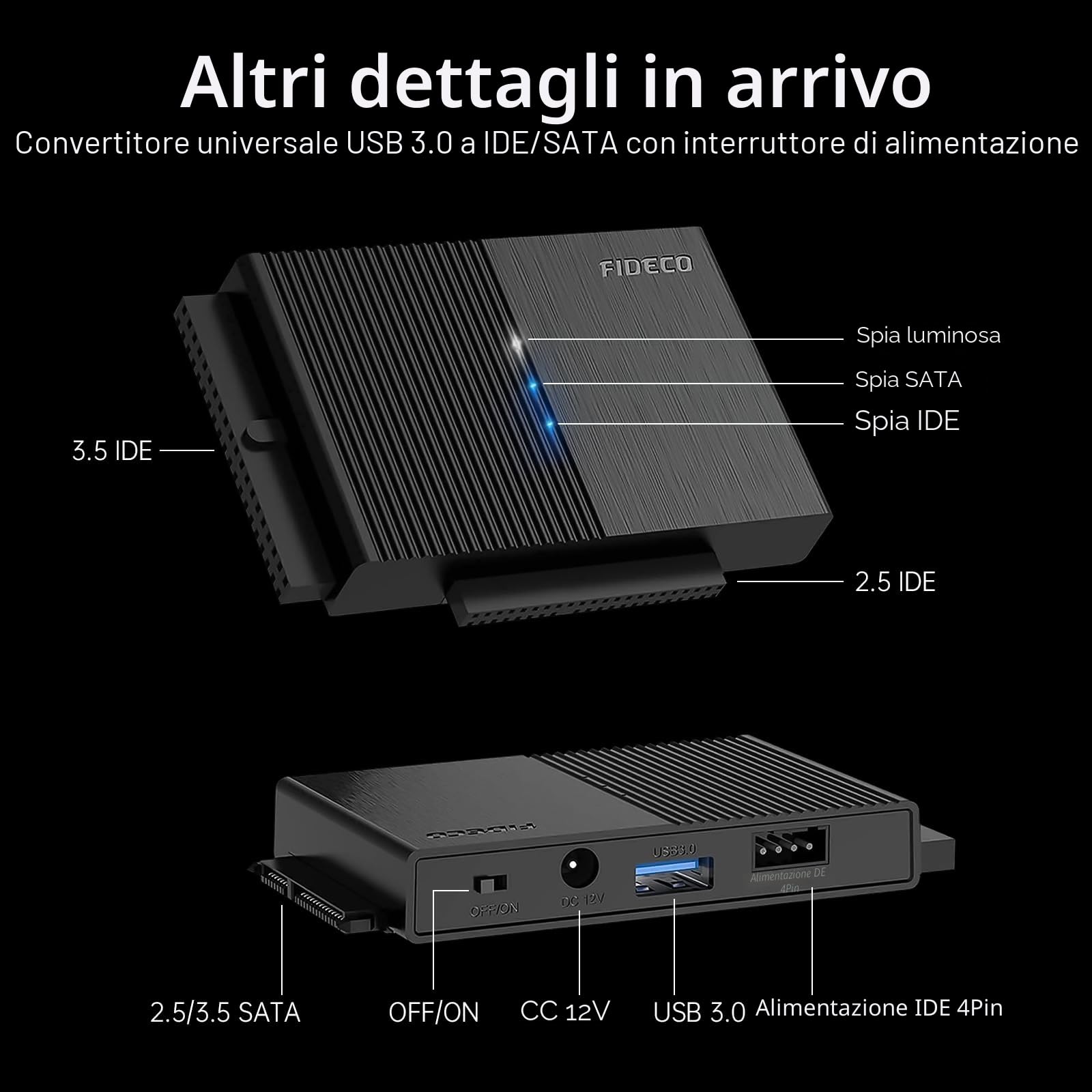 FIDECO Adattatore Disco Rigido USB 3.0 per 2.5"/ 3.5" HDD/SSD, convertitore SATA e IDE con alimentazione DC 12V 2A