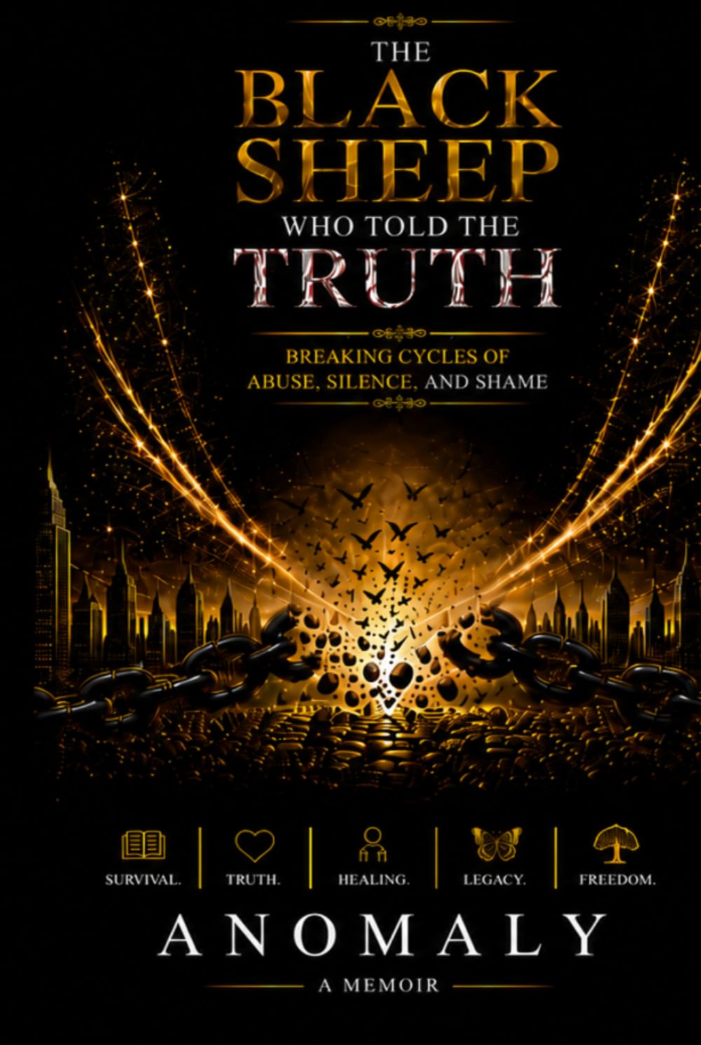 The Black Sheep Who Told The Truth: Breaking Cycles of Abuse, Silence, & Shame