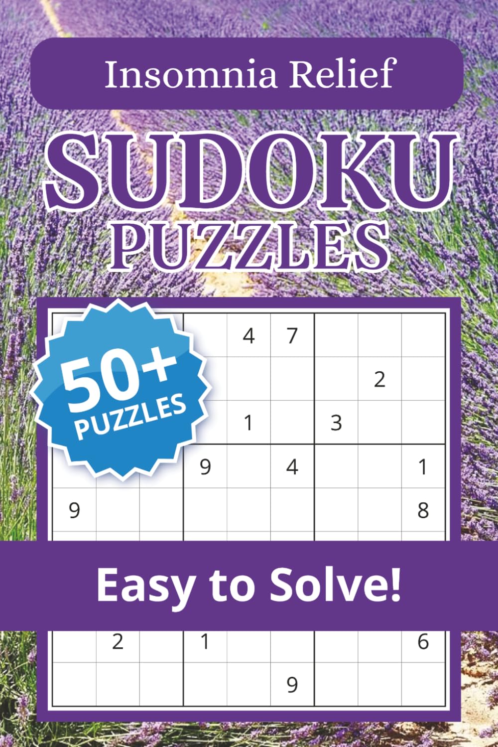 Insomnia Relief Sudoku Puzzle Book: Sudoku Puzzles for Insomnia Relief | Calm the Mind, Relax & Focus | 50+ Puzzles with Motivational Quotes | Gift for Overthinkers | Solutions Included