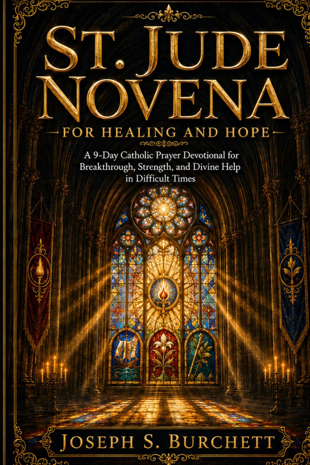 St. Jude Novena for healing and hope (Saints of Hope Catholic Novenas)