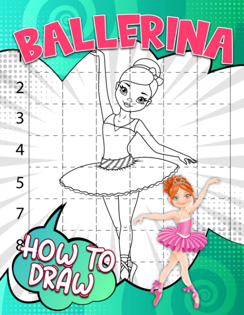 How To Draw Ballerina: Simple Dance Performed Book to Drawing Tutorial | For Girls, Childs or Lovers | Gag Gifts | Christmas Gifts | White Elephant Gifts | To Stress Relief