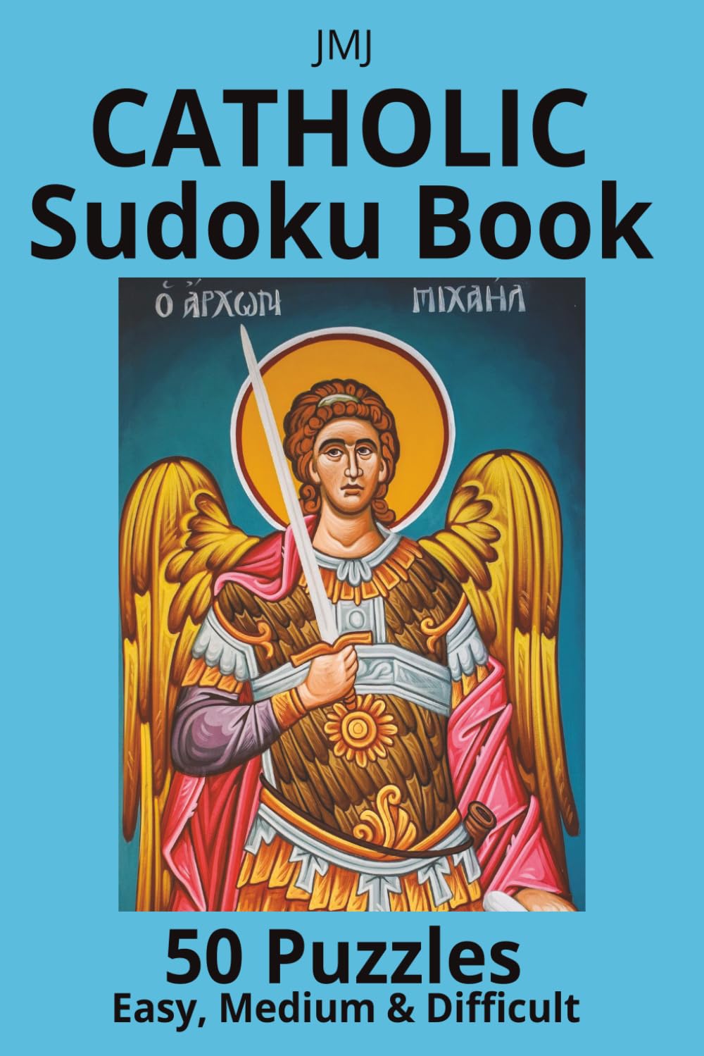 Catholic Sudoku Book: 50+ Puzzles Easy, Medium & Difficult