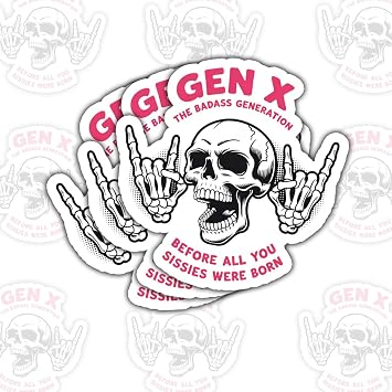 3Pcs Gen X The Badass Generation Before All You Sissies Were Born Sticker Rock Humor Generation 1965-1980 Gift for Gen X Stickers Proud Gen X Member Decal for Laptop Water Bottle Toolbox Case Cars 3"