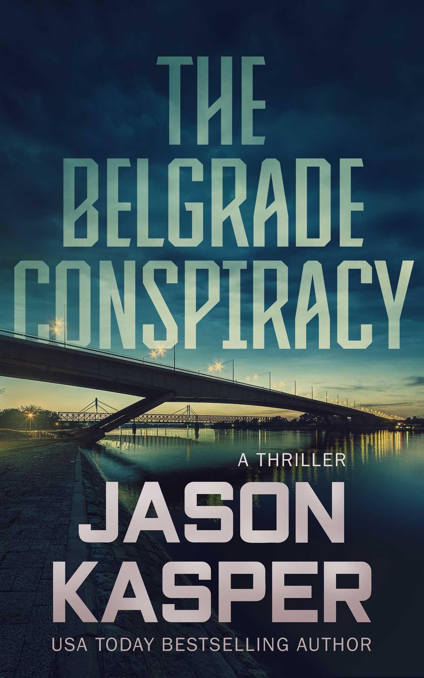 The Belgrade Conspiracy: A David Rivers Thriller: 6 (Shadow Strike)