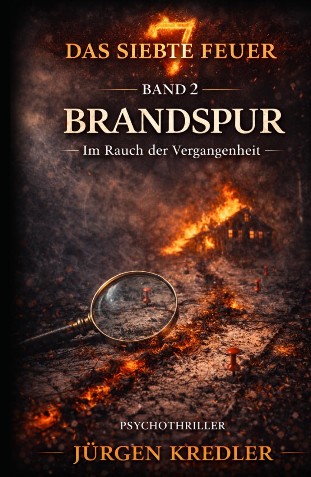 Brandspur: Im Rauch der Vergangenheit (Das siebte Feuer)