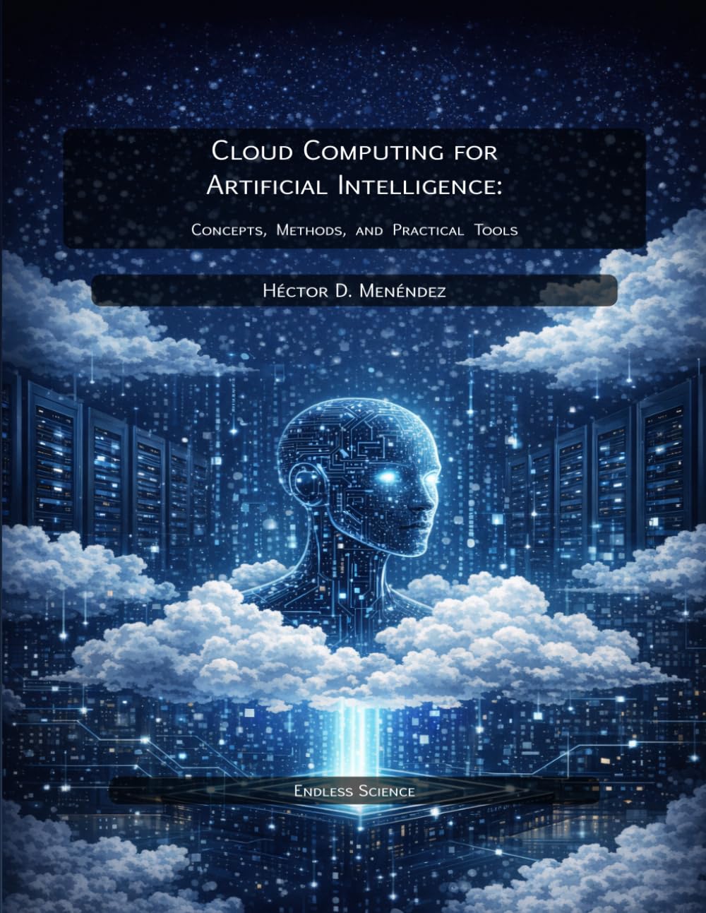 Cloud Computing for Artificial Intelligence: Concepts, Methods, and Practical Tools