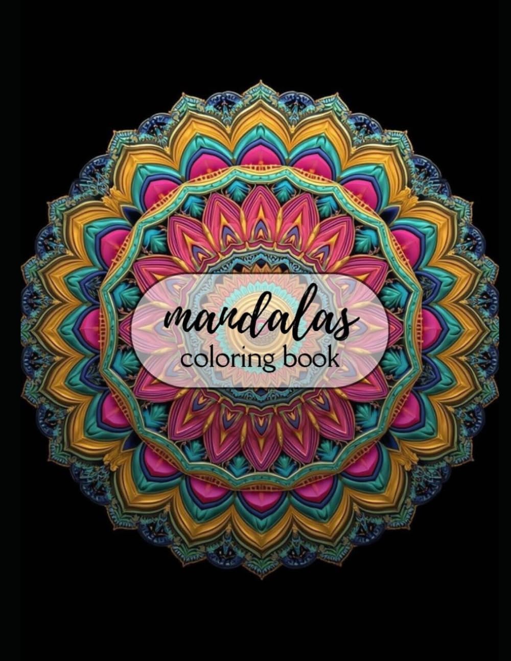 Mandala Coloring Book for Relaxation & Creativity