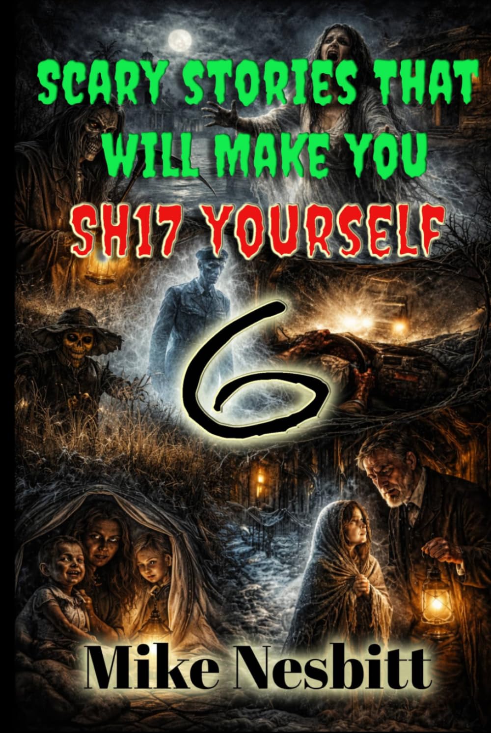 Scary Stories That Will Make You: SH17 Yourself 6