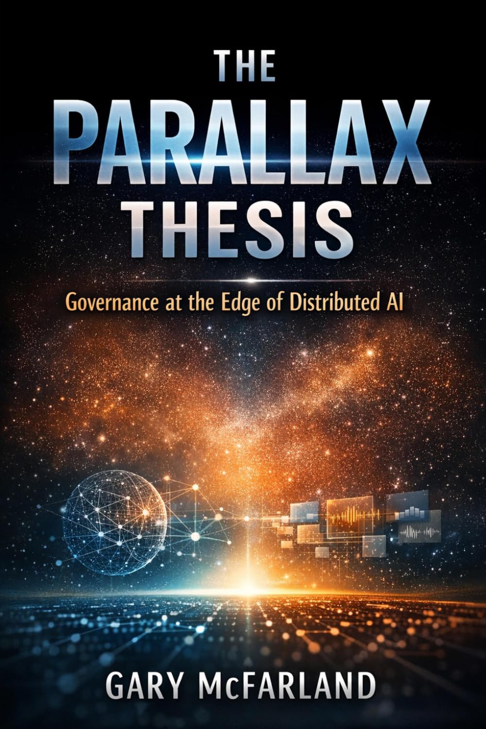 The Parallax Thesis: Governance At The Edge of Distributed AI