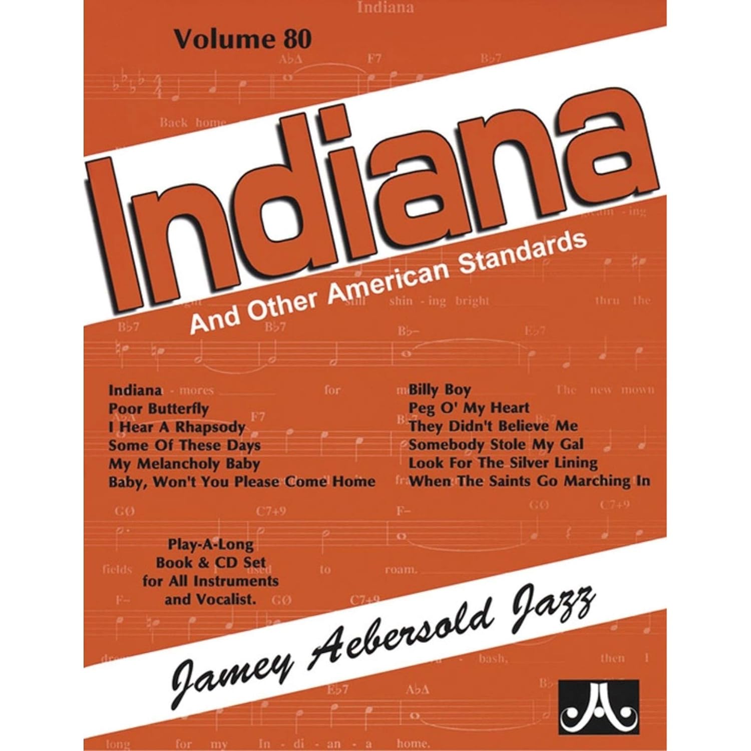 Jamey Aebersold Jazz -- Indiana and Other American Standards, Vol 80: Book & CD (Jazz Play-A-Long for All Instruments and Vocalists, Vol 80)