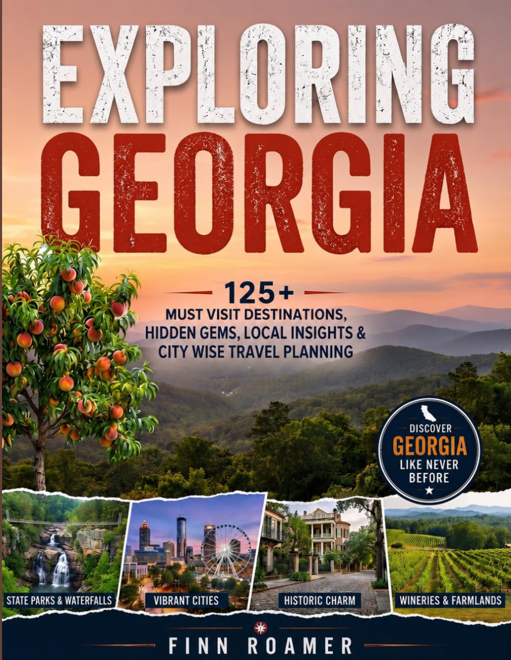Exploring Georgia: 125+ Must-Visit Destinations, Hidden Gems, Local Insights & City-Wise Travel Planning