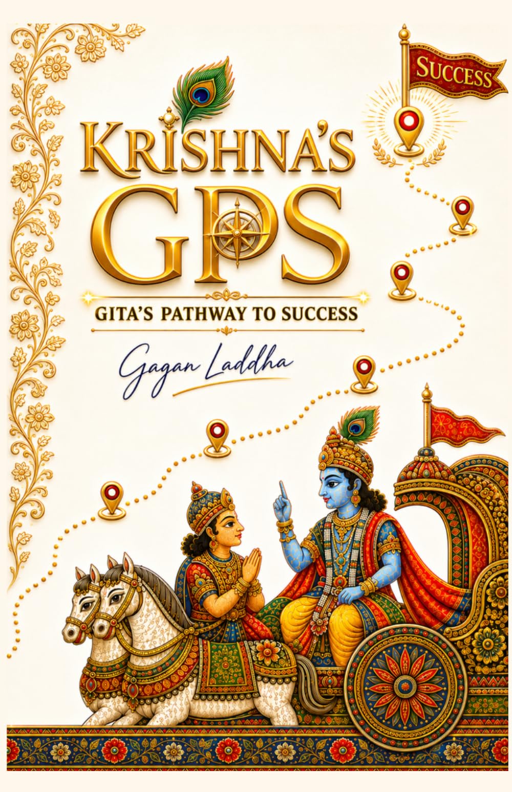 Krishna's GPS: Gita's Pathway to Success