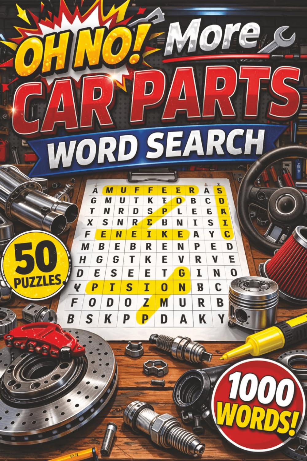 OH NO! More Car Parts Word Search: 50 More Challenging Puzzles Featuring 1,000 Auto Parts for Car Lovers and Puzzle Fans