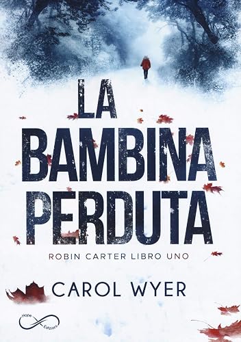 La bambina perduta. Robyn Carter (Vol. 1)