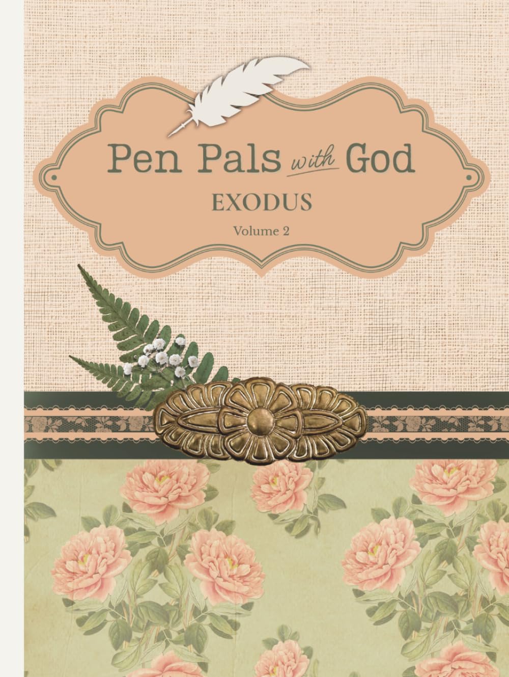 Pen Pals With God: Exodus, Volume 2: Heirloom Edition