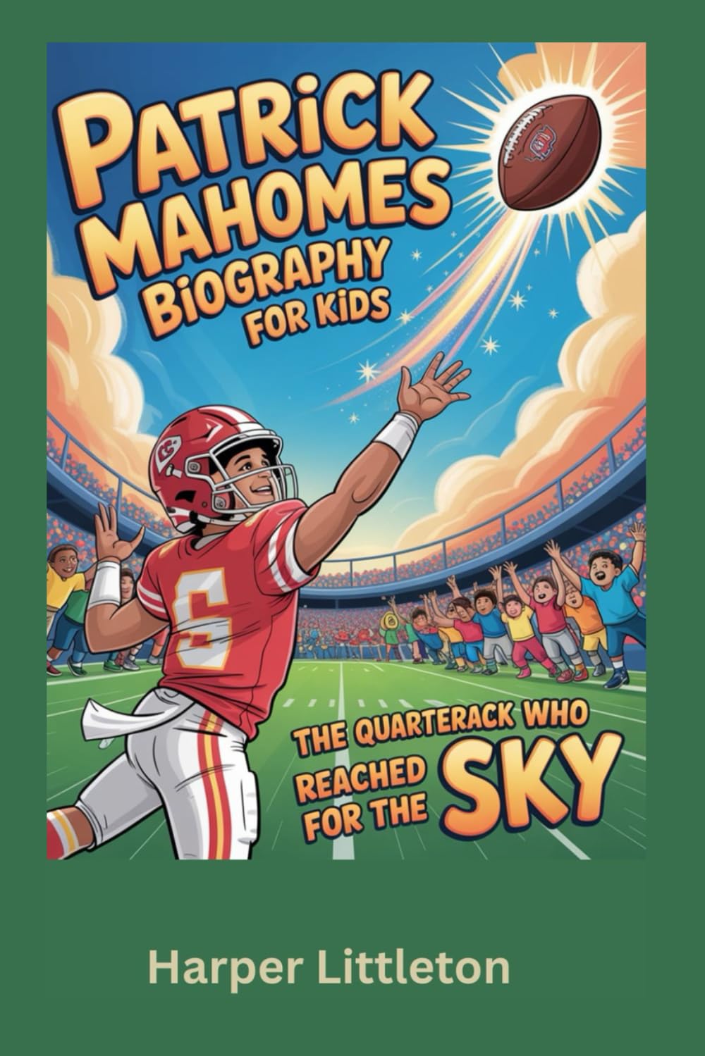 Patrick Mahomes Biography for Kids: The Quarterback Who Reached for the Sky