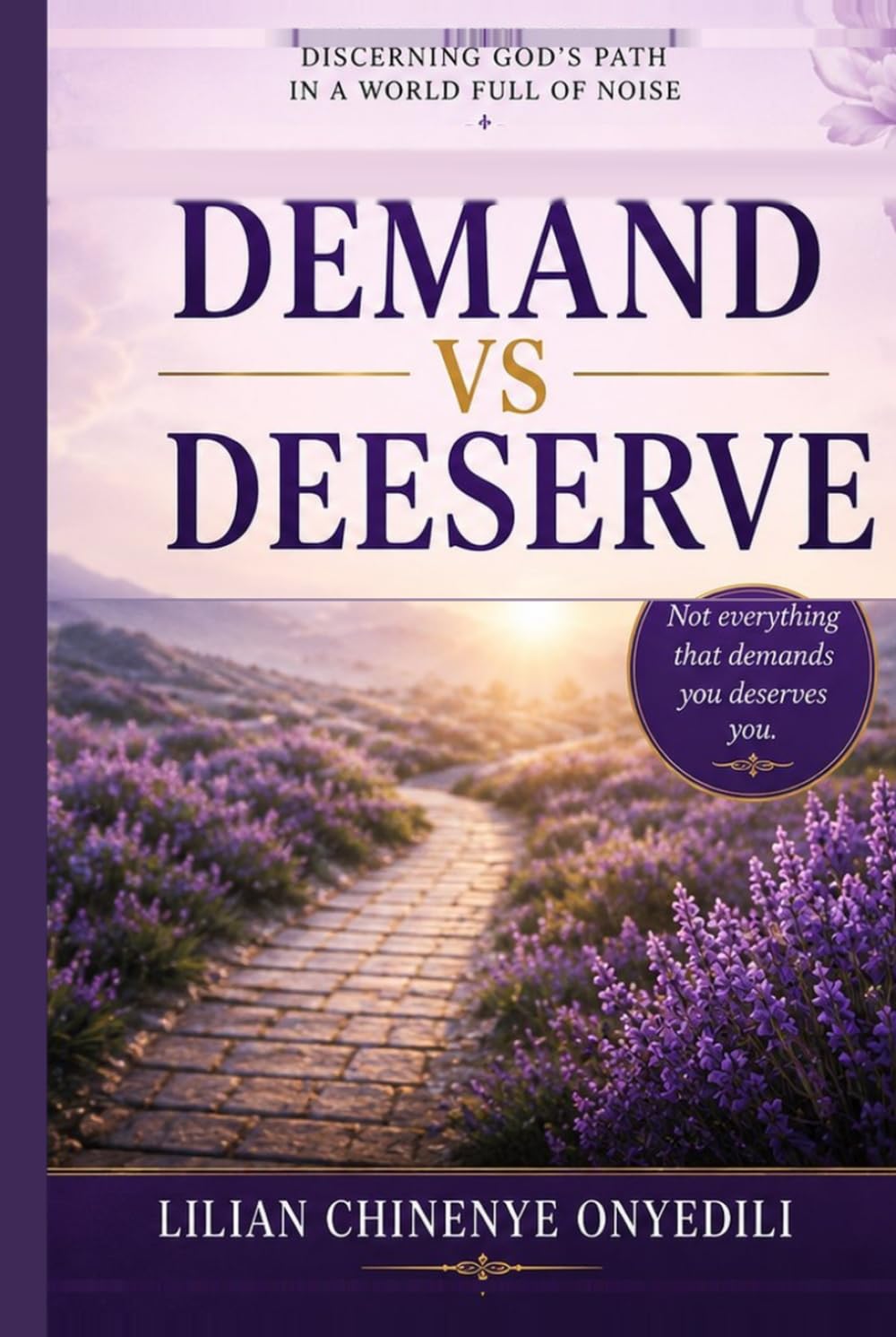 Demand vs Deserve: Discerning God's Path in a World Full of Noise