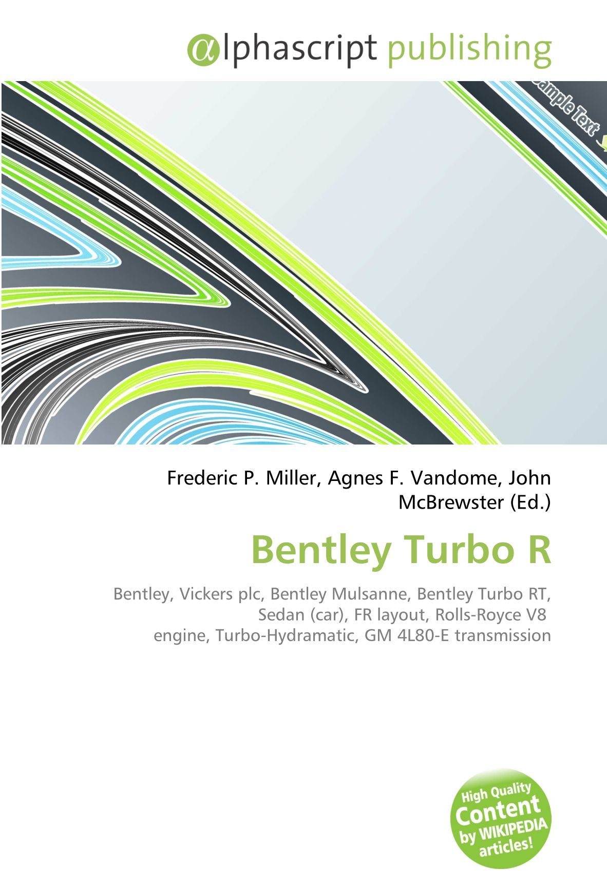 Bentley Turbo R: Bentley, Vickers plc, Bentley Mulsanne, Bentley Turbo RT, Sedan (car), FR layout, Rolls-Royce V8 engine, Turbo-Hydramatic, GM 4L80-E transmission