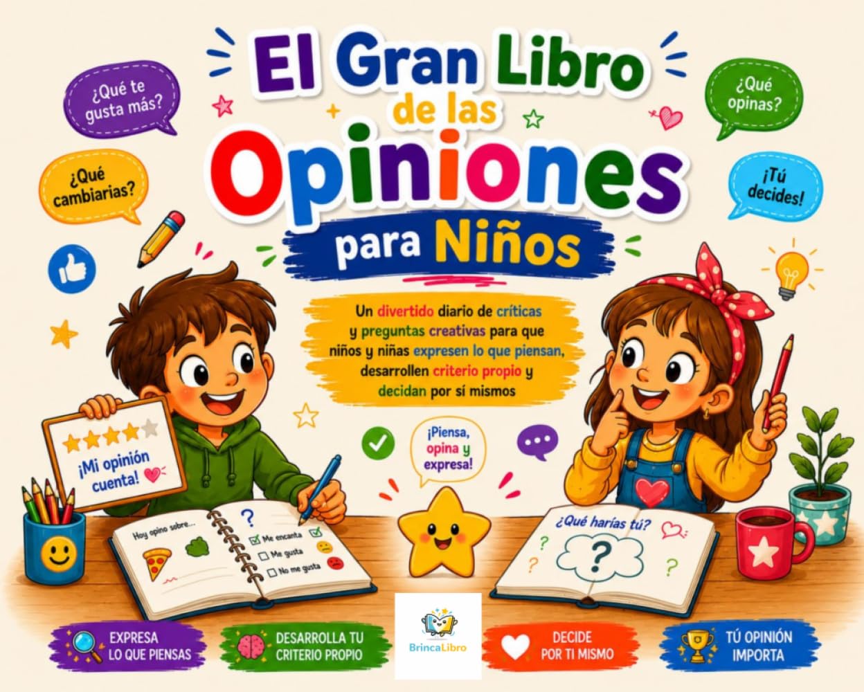 El Gran Libro de las Opiniones para Niños: Un divertido diario de críticas y preguntas creativas para que niños y niñas expresen lo que piensan, ... mismos (Libros para crear, colorear y trazar)