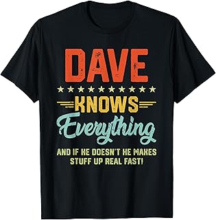 Mens Dave Knows Everything Funny Name Personalized Jokes T-Shirt