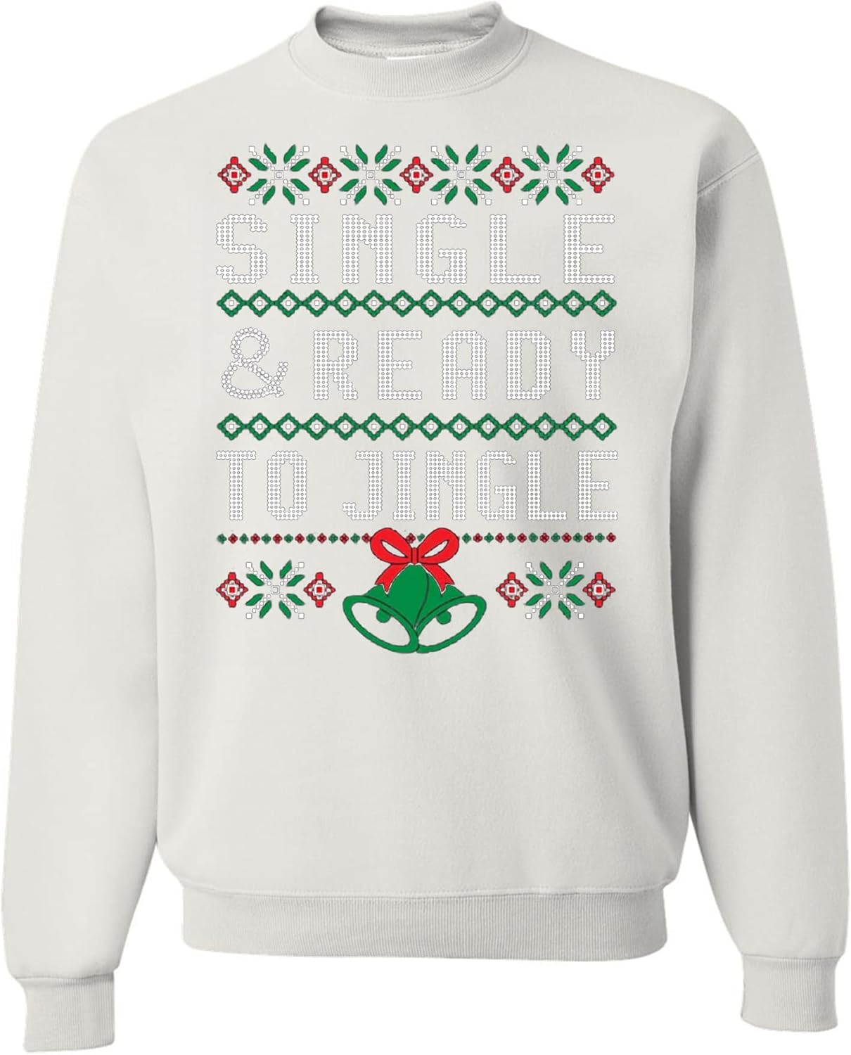 wild custom apparel Single and Ready to Jingle Ugly Christmas Sweater Crewneck Sweatshirt