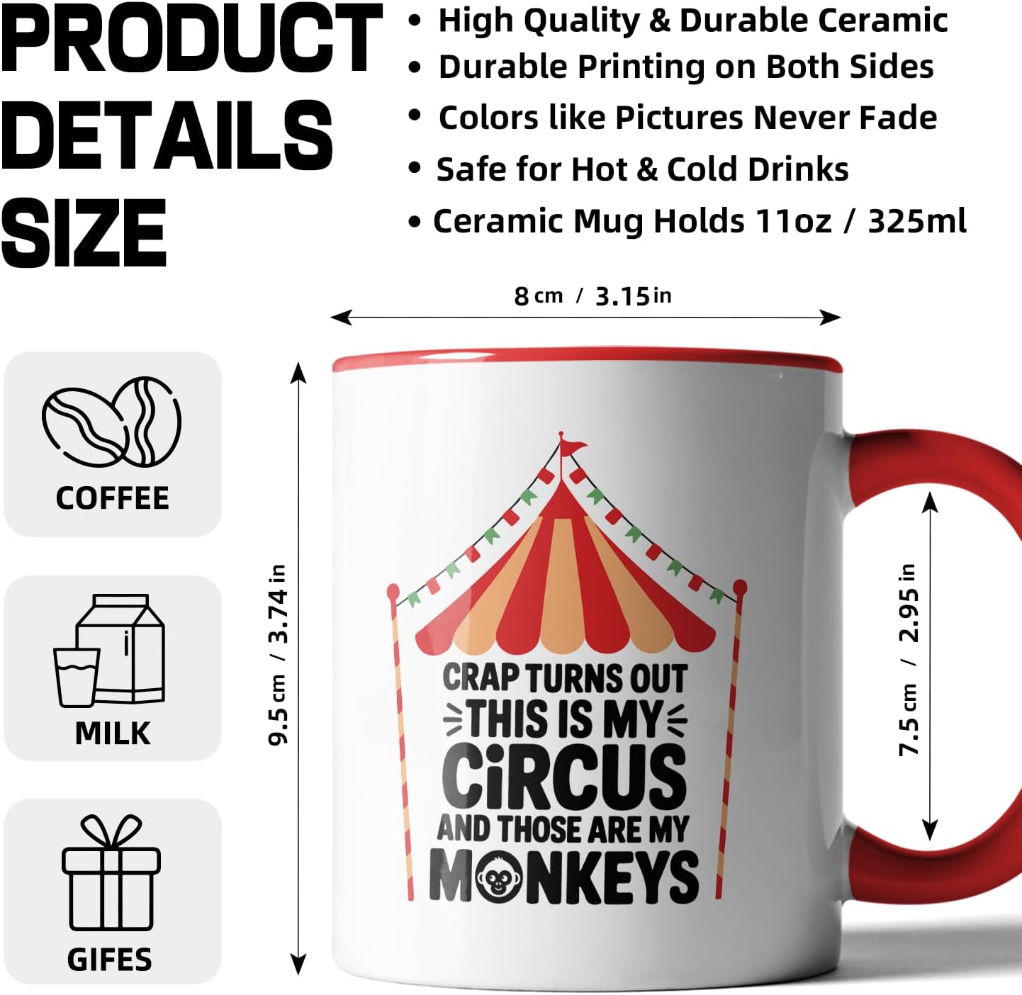 Crap. Turns Out This Is My Circus And Those Are My Monkeys, Funny Coffee Mug, Ceramic Coffee Mug/Tea Cup, Unique Birthday and Holiday Gifts for Coworkers, Friends, Boss - Image 2