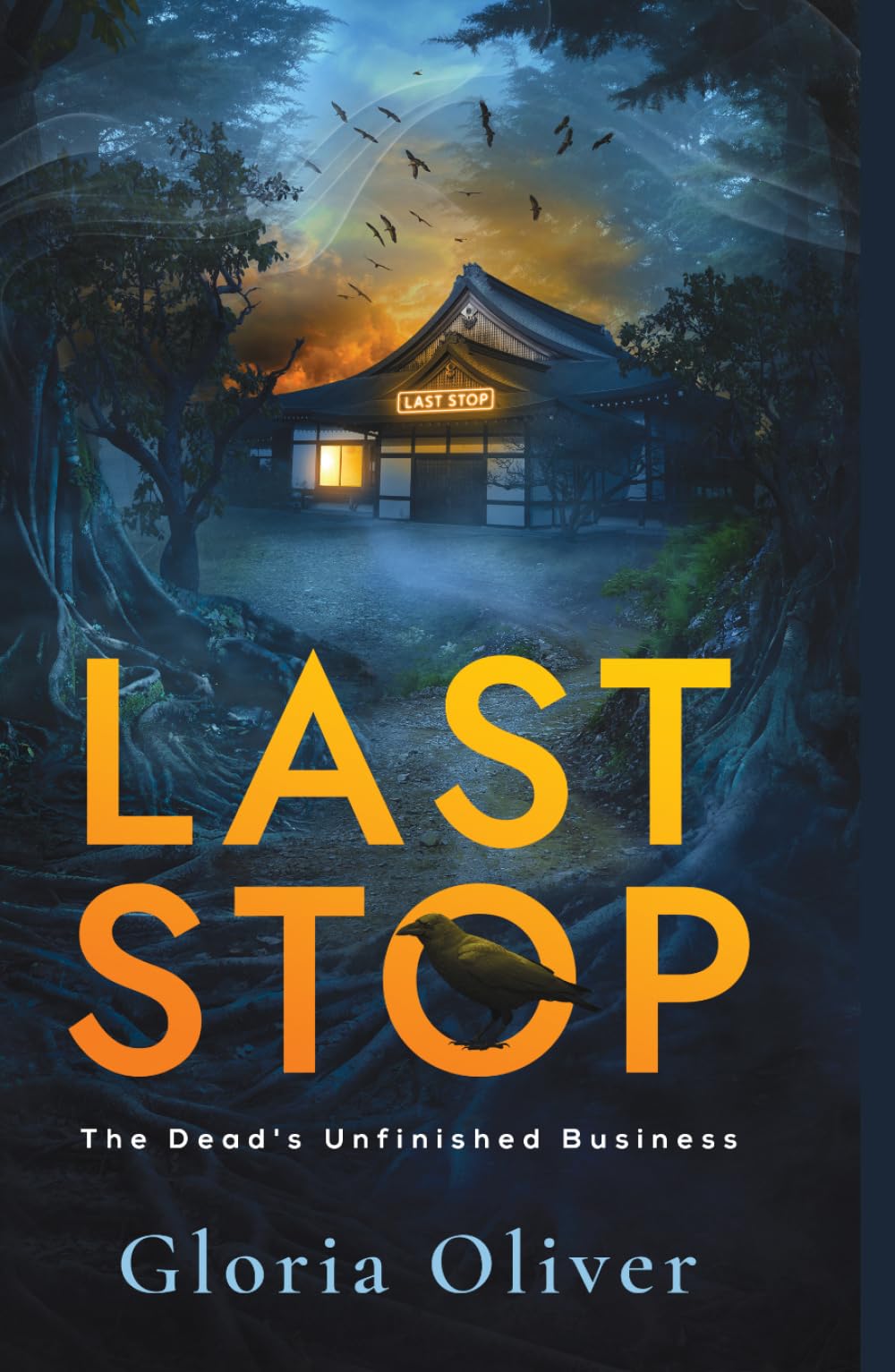 Last Stop: A Supernatural Suspense Novel (The Dead's Unfinished Business)