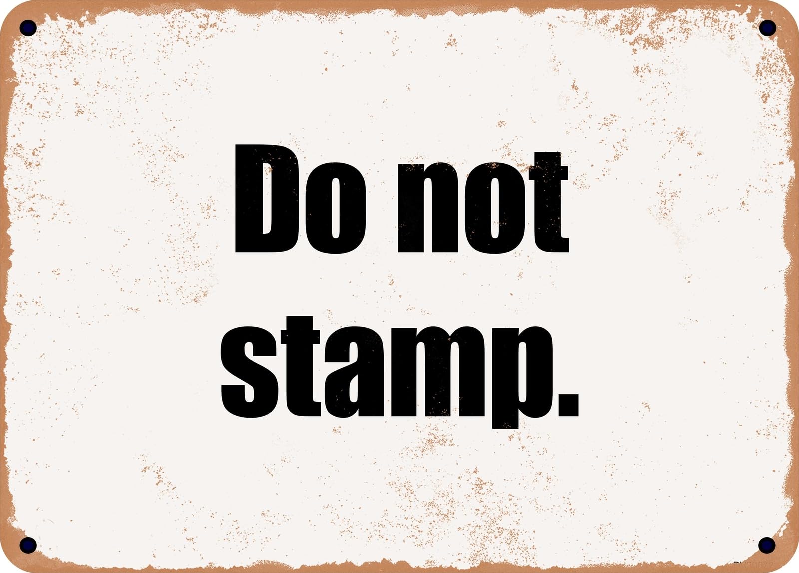 Miaomansenstore Metal Sign - Do Not Stamp Home Decor