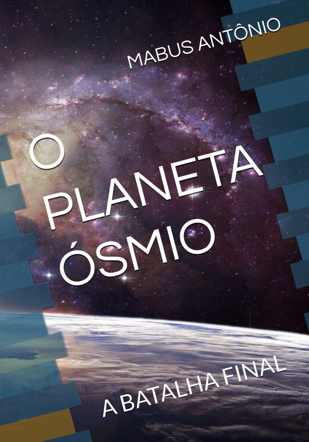 O PLANETA ÓSMIO: A BATALHA FINAL