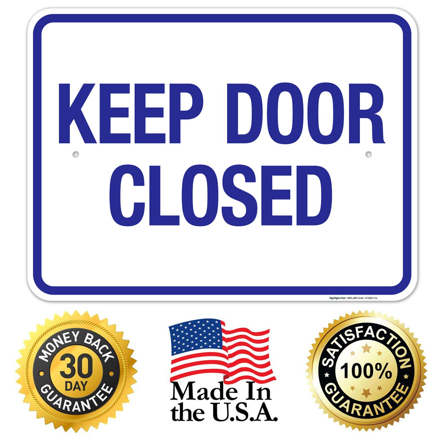Keep Door Closed Sign, Pool Sign, 18x24 Inches, 55 mil Thick HDPS (high Density polystyrene), Made in USA