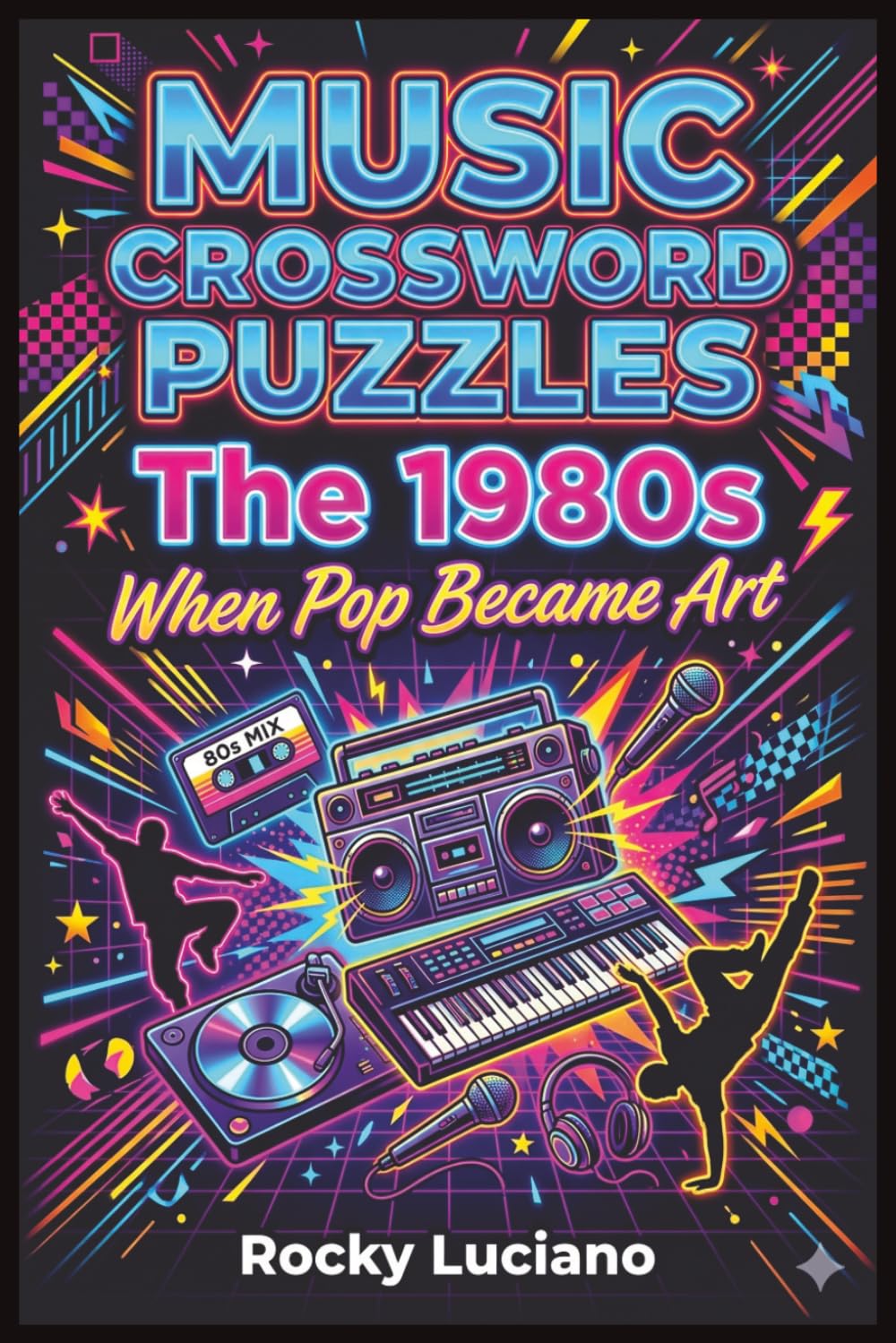 Music Crossword Puzzles: The 1980s: When Pop Became Art