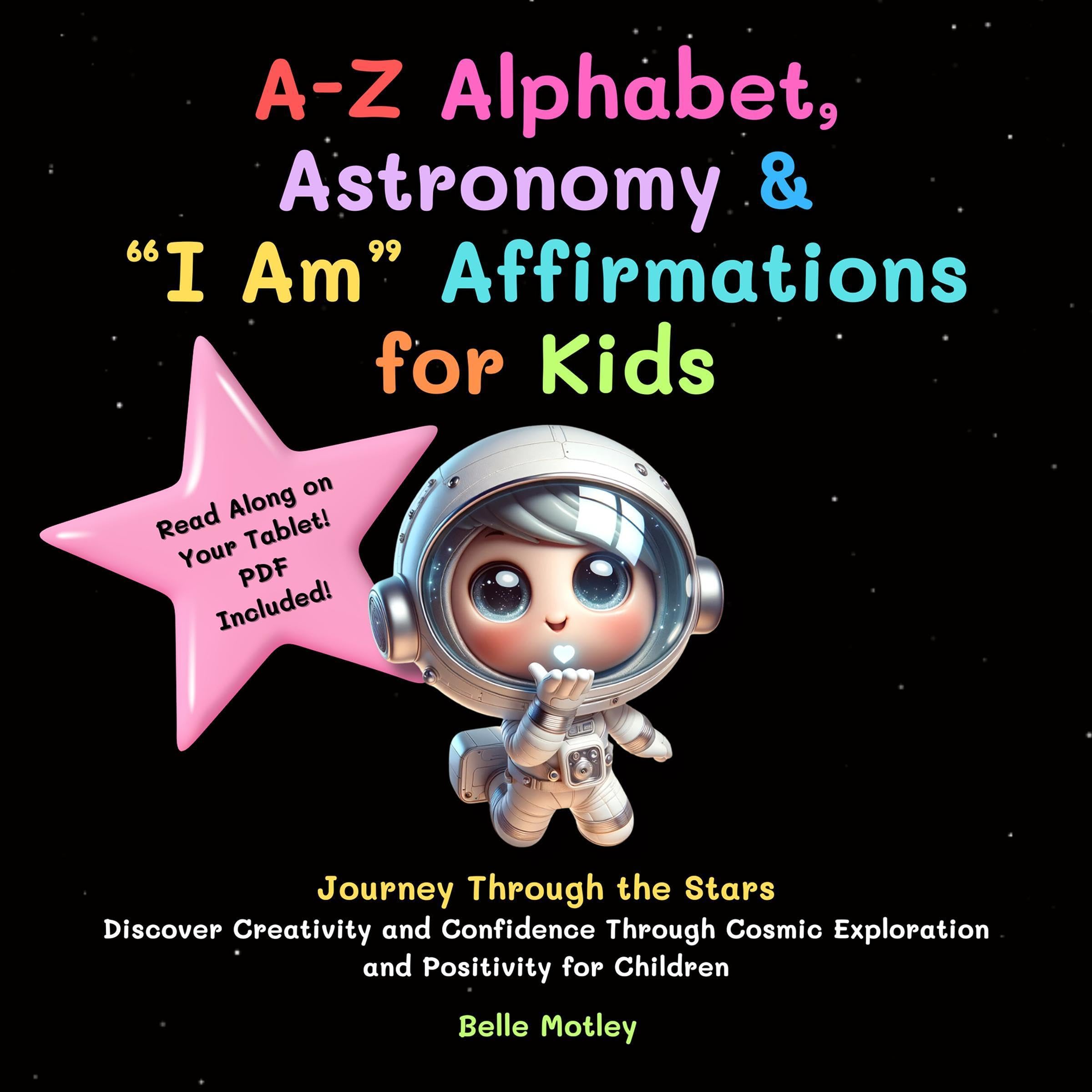 A-Z Alphabet, Astronomy & “I Am” Affirmations for Kids