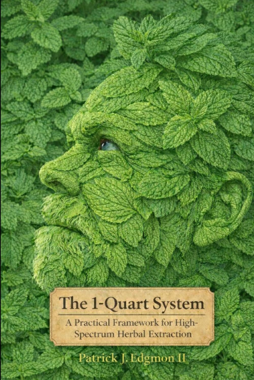 The 1-Quart System: A Practical Framework for High Spectrum Herbal Extraction
