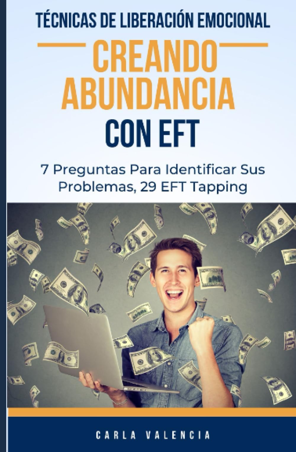 Creando Abundancia Con Eft (Abundancia: EFT Tapping) Paperback – 29 Aug. 2008