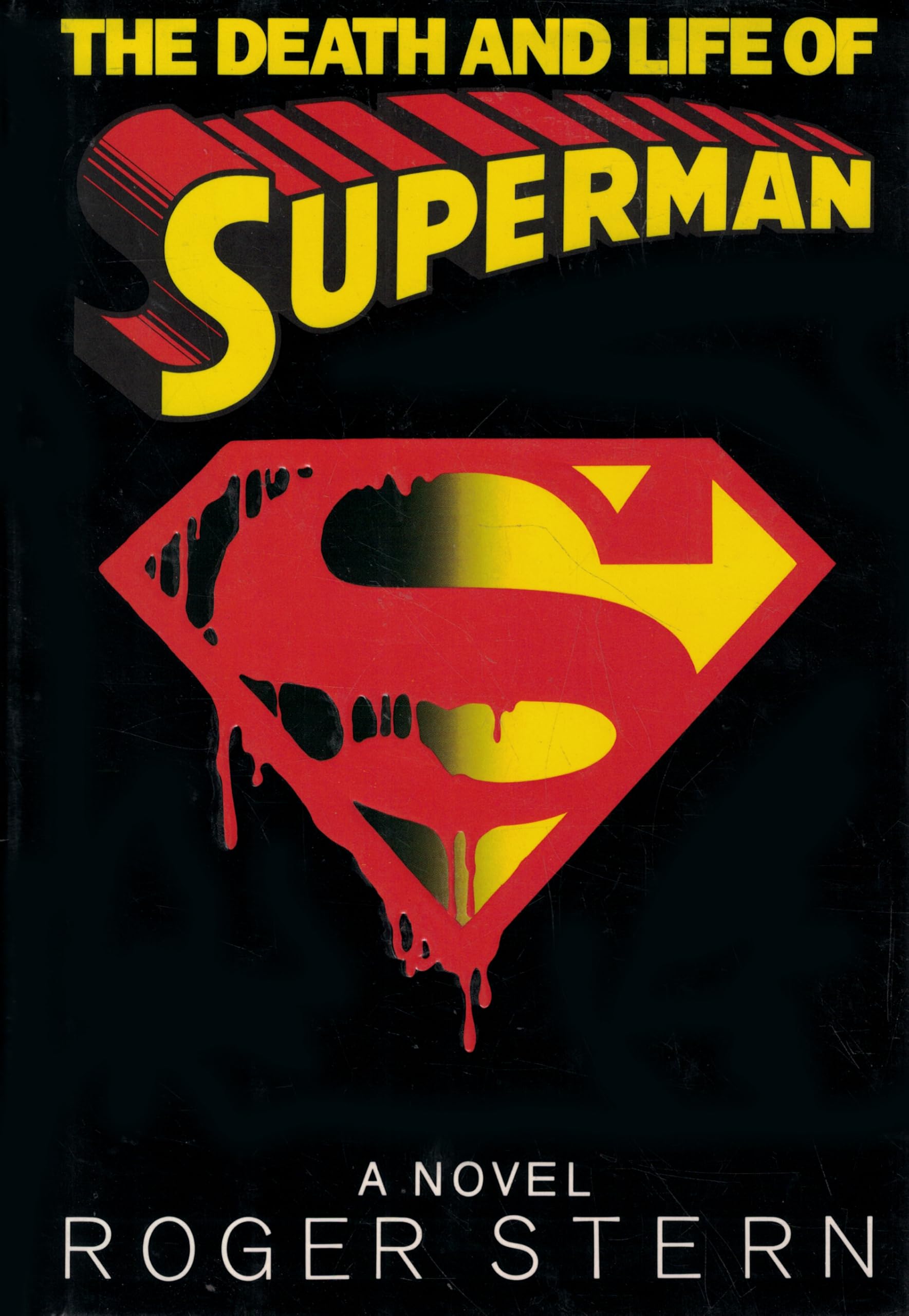 The Death and Life of Superman: A Novel