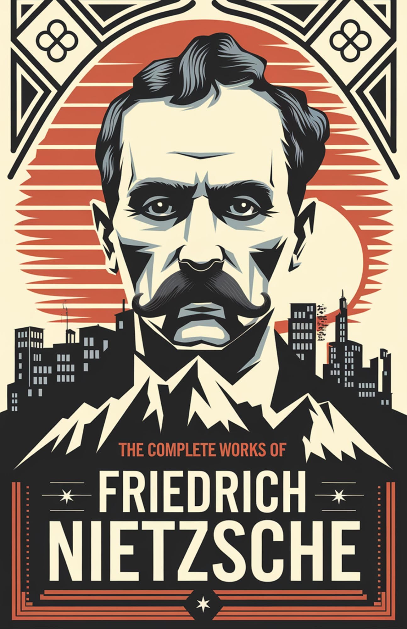 The Complete Works of Nietzsche: including Thus Spake Zarathustra, Beyond Good and Evil, Human All Too Human, The Birth of Tragedy and many more