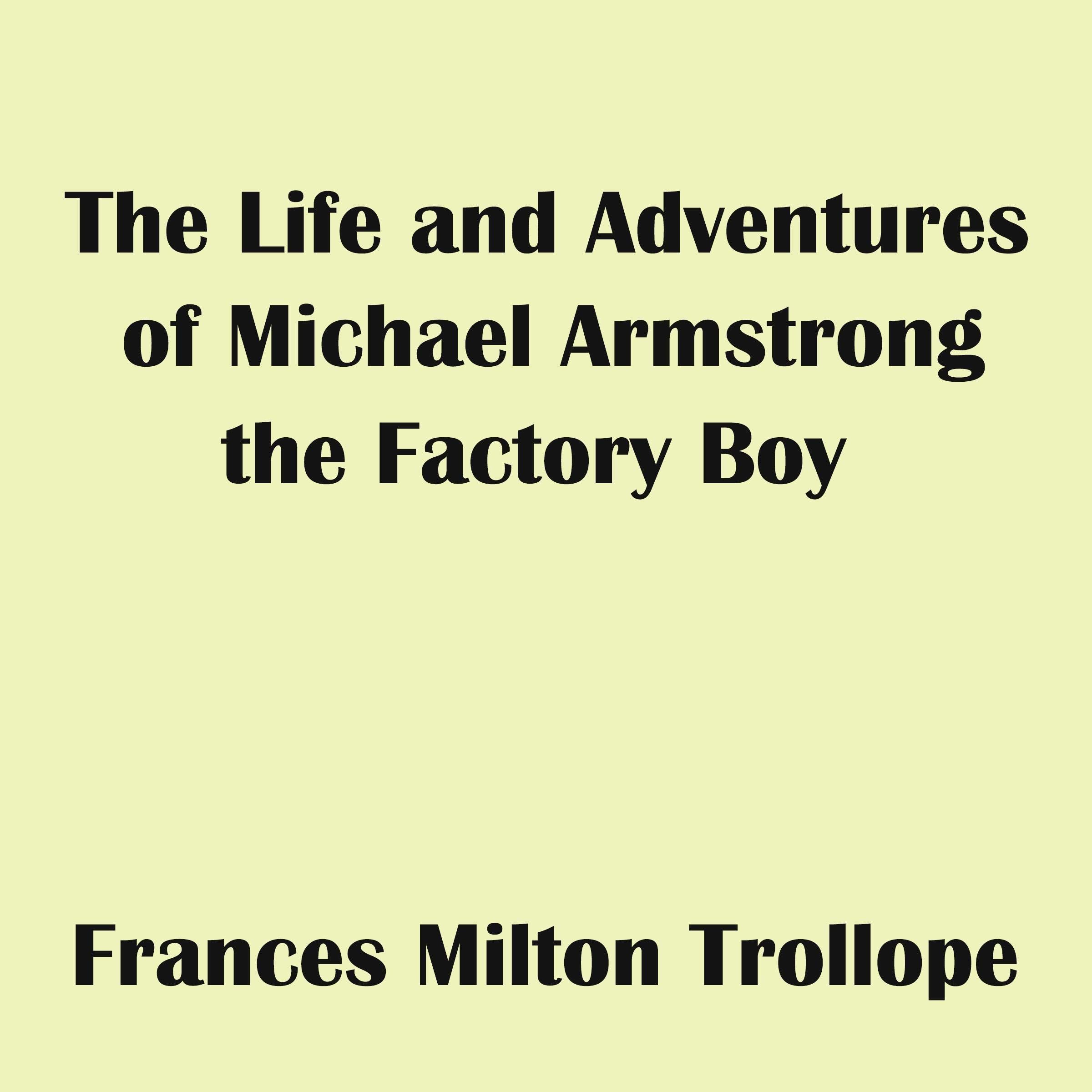 The Life and Adventures of Michael Armstrong, the Factory Boy
