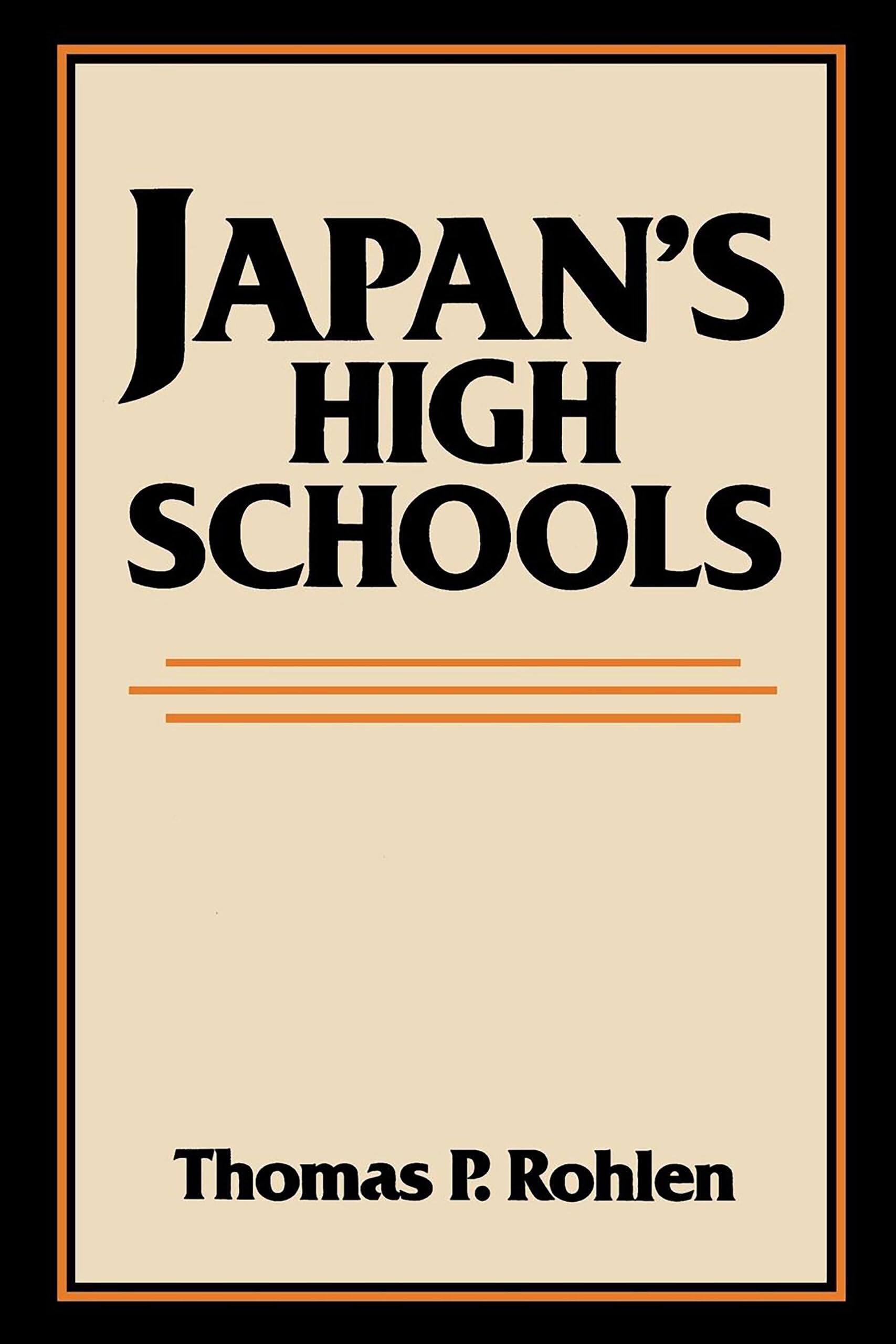 Japan's High Schools (Center for Japanese Studies, UC Berkeley) (Volume 21)