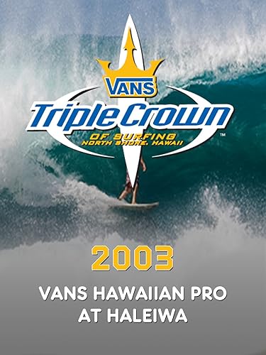 2003 - Vans Hawaiian Pro At Haleiwa