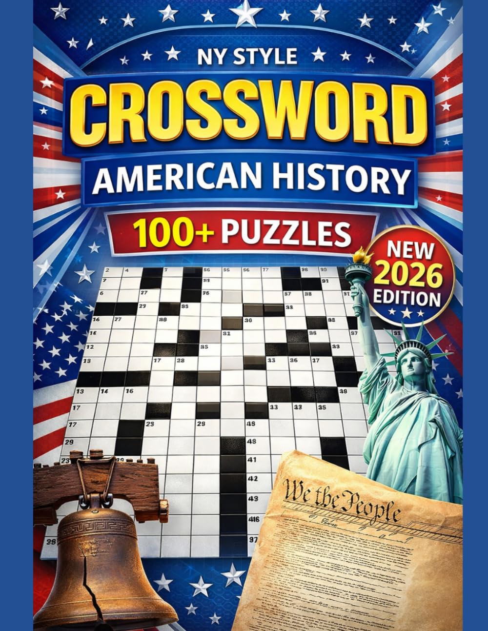 American History Crossword Puzzle Book: 100+ NY-Style Crosswords Exploring U.S. Presidents, Events & Landmarks | Medium Difficulty | 2026 Edition
