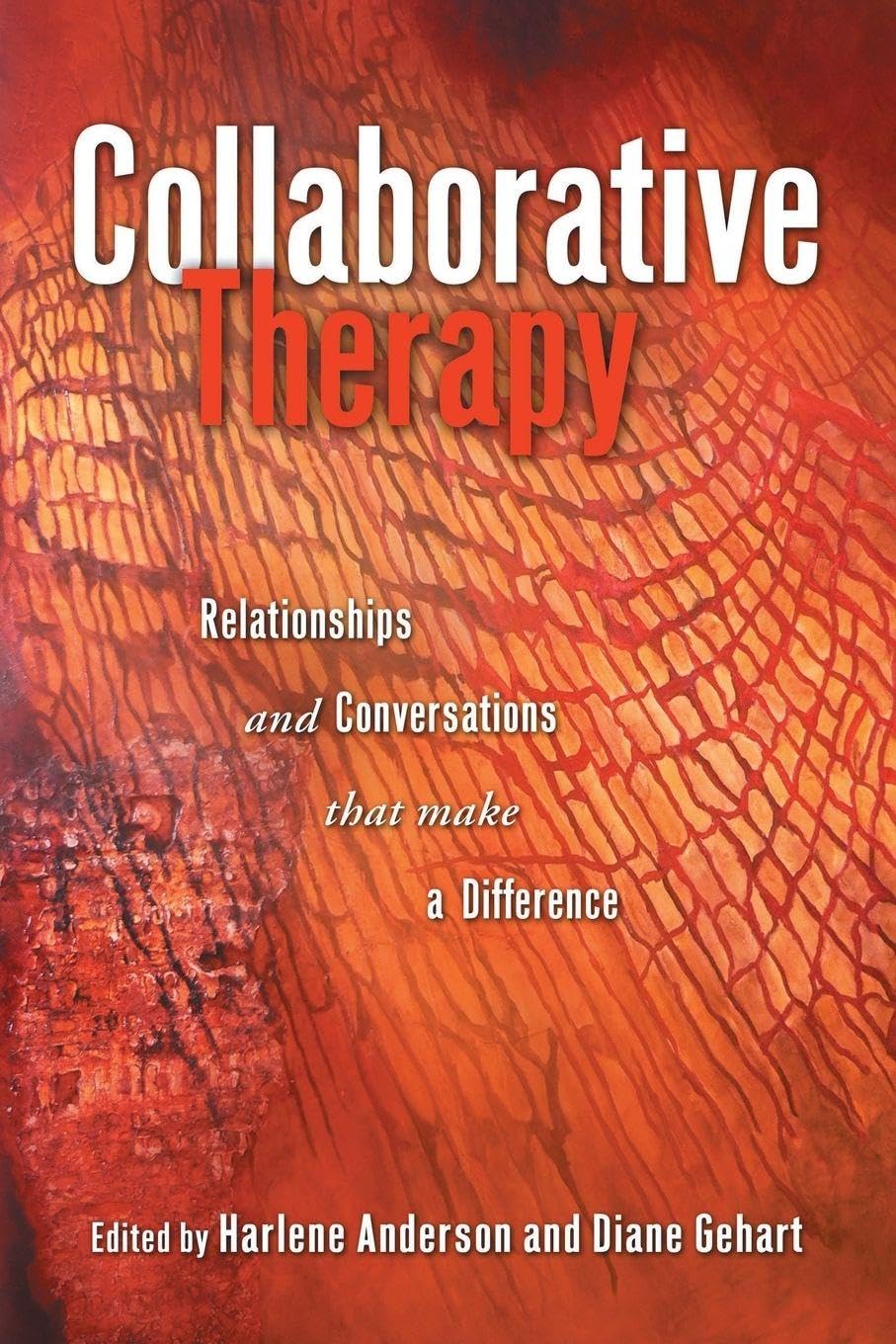 Collaborative Therapy Relationships And  by Harlene Anderson PAPERBACK