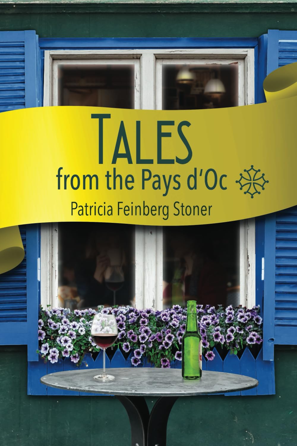 Tales from the Pays d'Oc: Life, love and laughter in the land of sun and vines: 2 (Pays d'Oc series)