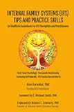 Internal Family Systems (IFS) Tips and Practice Skills: An Unofficial Guidebook for IFS Therapists and Practitioners
